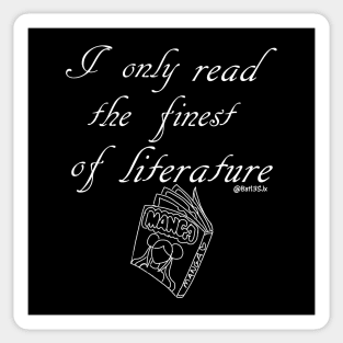 I Only read the Finest of Literature (Manga) Sticker